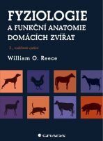 Fyziologie a funkční anatomie domácích zvířat - Reece William O.