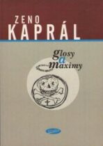 Glosy a maximy - Zeno Kaprál