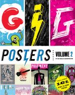 Gig Posters: Volume 2: Rock Show Art of the 21st Century - Hayes