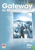 Gateway to Maturita B2+: Workbook, 2nd Edition - Lynda Edwards