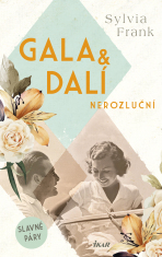 Gala & Dalí. Nerozluční - Sylvia Frank
