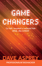 GAME CHANGERS - Dave Asprey