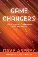 Game Changers - Dave Asprey