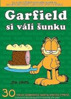 Garfield -30- si válí šunku - Jim Davis