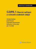 GDPR / Obecné nařízení o ochraně osobních údajů (2016/679/EU) - Praktický komentář - Josef Donát, Jan Tomíšek, ...