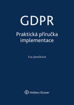 GDPR - Praktická příručka implementace - Eva Janečková