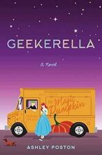 Geekerella - A novel - Ashley Poston
