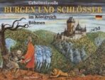 Geheimnisvolle Burgen und Schlösser im Königreich Böhmen - Lucie Seifertová