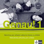 Genau! 1 - Němčina pro SOŠ a učiliště - Metodická příručka - CD - Petr Tlustý, ...