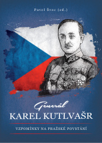 Generál Karel Kutlvašr - Švec Pavel