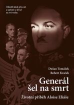 Generál šel na smrt - Robert Kvaček, ...