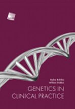 Genetics in Clinical Practice - Radim Brdička,William Didden