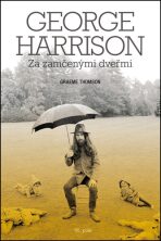 George Harrison: Za zamčenými dveřmi - Thomson Graeme