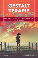 Gestaltterapie - Vzrušení a růst lidské osobnosti - Ralph F. Hefferline, ...