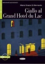 Giallo al Grand Hotel du Lac + CD - Maria Grazia Di Bernardo