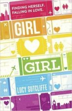 Girl Hearts Girl - Lucy Sutcliffe