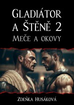 Gladiátor a Štěně 2 - Zdeňka Husáková