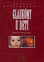 Glaukómy u detí - Anton Gerinec