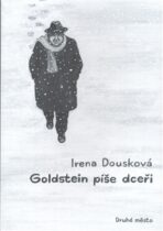 Goldstein píše dceři - Irena Dousková