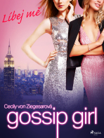 Gossip Girl: Líbej mě (1. díl) - Cecily von Ziegesarová
