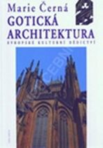 Gotická architektura – Evropské kulturní dědictví - Marie Černá