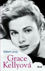 Grace Kellyová - Robert Lacey