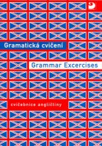 Gramatická cvičení z angličtiny - Grammar Excercises - Bohdana Hrušková, ...