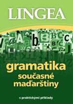 Gramatika současné maďarštiny s praktickými příklady - 