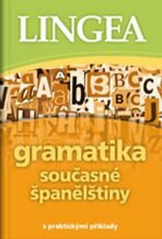 Gramatika současné španělštiny s praktickými příklady - 