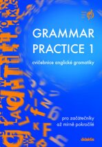 Grammar Practice 1 - cvičebnice anglické gramatiky - Juraj Belán