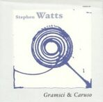 Gramsci & Caruso - Watts Stephen