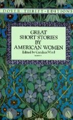 Great Short Stories by American Women - Ward Candace