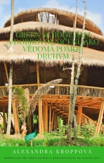 Green school Bali a dobrovolničení jako vědomá pomoc druhým - Alexandra Kroppová