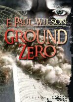 Ground Zero - F. Paul Wilson