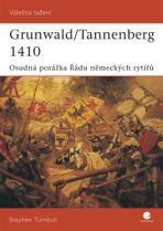 Grunwald/Tannenberg 1410 - Stephen Turnbull