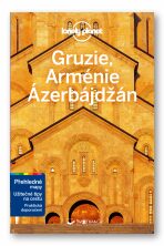 Gruzie, Arménie a Ázerbájdžán - Lonely Planet - Masters Tom, Jenny Smith, ...