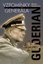 Guderian - Vzpomínky generála - Heinz Guderian
