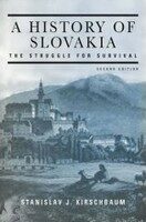 A History of Slovakia - S J Kirschbaum