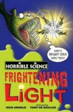 Horrible Science: Frightening Light - Nick Arnold