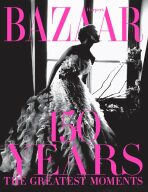 Harper's Bazaar: 150 Years - The Greatest Moments (bazar) - Chris Bailey
