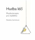 Hudba léčí - Markéta Gerlichová, ...