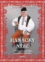 Hanácky nebe - Jaromír Hlavinka