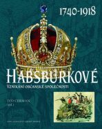 Habsburkové 1740-1918 - 