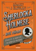 Hádanky a hlavolamy Sherlocka Holmese – nové případy - 