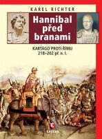 Hannibal před branami - Kartágo proti Římu 218-202 př. n. l. - Karel Richter