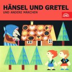 Hänsel und Gretel und andere Märchen - Jacob Grimm,Wilhelm Grimm