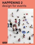 Happening 2: Design for Events - Jeanne Tan,Ana Martins