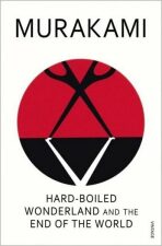Hard-boiled Wonderland and the End of the World - Haruki Murakami