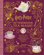 Harry Potter Afternoon Tea Magic: Official Snacks, Sips and Sweets Inspired by the Wizarding World - Jody Revensonová, ...