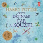 Harry Potter Cesta dějinami čar a kouzel - Joanne K. Rowlingová